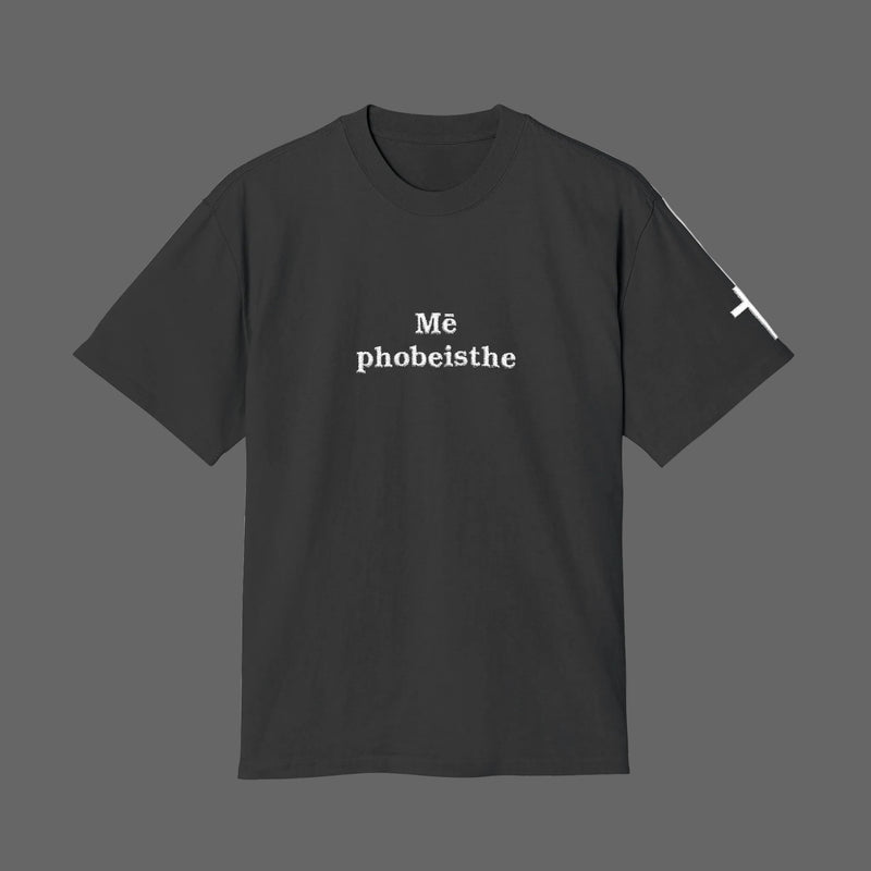 Mē phobeisthe - Shirt (Black)