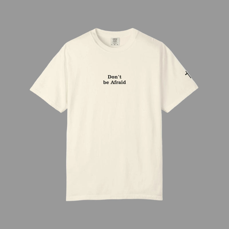 Don't Be Afraid - Shirt (Ivory)